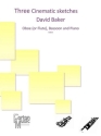 David Baker, Three Cinematic Sketches Oboe, Flute, Bassoon and Piano Set