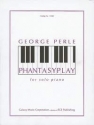 Perle, George Phantasyplay for piano solo Klavier