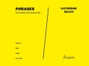 Balch, Katherine / Rimbaud, Jean-Arthur, Phrases Sopran und Kontrabass Partitur (zugleich Spielpartitur)