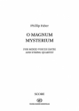 Phillip Faber, O Magnum Mysterium SATB and String Quartet Score