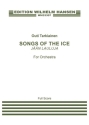 Outi Tarkiainen, Songs Of The Ice (JN LAULUJA) Orchestra Score