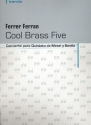 Cool Brass Five für 2 Trompeten, Horn, Posaune, Tuba und Blasorchester Partitur