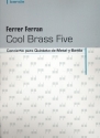 Cool Brass Five fr 2 Trompeten, Horn, Posaune, Tuba und Blasorchester Partitur