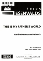This is my Father's World for solo voice and mixed chorus (SSAATTBB) a cappella vocal score (en)