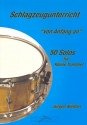 Schlagzeugunterricht von Anfang an - 50 Solos fr Kleine Trommel