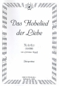 Das Hohelied der Liebe fr gem Chor (SSATBB) a cappella Chorpartitur