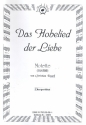 Das Hohelied der Liebe fr gem Chor (SSATBB) a cappella Chorpartitur