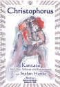 Christophorus Kantate fr Soli, Chor und Orchester Partitur