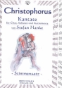 Christophorus Kantate fr Soli, Chor und Orchester Stimmensatz