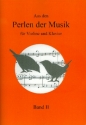 Perlen der Musik Band 2 f�r Violine und Klavier