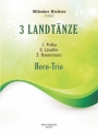 3 Landtnze fr Horn-Trio Partitur und Stimmen