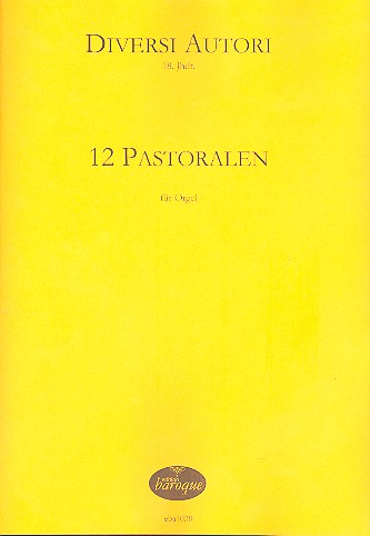 12 Pastoralen diverser Autoren fr Orgel