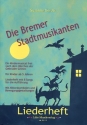 Die Bremer Stadtmusikanten fr Soli, Kinderchor und Klavier (Instrumente ad lib) Chorpartitur mit Tanzanleitungen