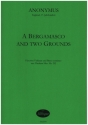 A Bergamasco and 2 Grounds fr 2 Violinen und Bc