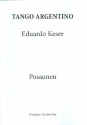 Tango argentino: fr Blechblser (Ensemble/Posaunenchor) Spielpartitur Posaunen