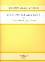 Nun danket alle Gott fr Flte, Horn und Orgel Partitur und 2 Spielpartituren