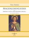 Magdalenenlieder fr Sopran, Flte und Klavier (Orgel) Partitur und Stimmen