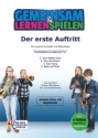 Der erste Auftritt fr Blserklasse (Blasorchester) und (Jugend-) Orchester Partitur und Stimmen