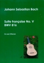 Franzsische Suite Nr.5 BWV816 fr 2 Gitarren Spielpartitur