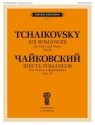 Pyotr Ilyich Tchaikovsky, 6 Romances, Op. 25 Vocal and Piano