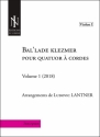 Ludovic Lantner, Bal'lade klezmer  Vol. 1 (conducteur) quatuor  cordes Conducteur