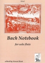 Johann Sebastian Bach Ed: Simon Hunt Bach Notebook flute solo