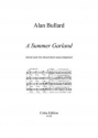 Alan Bullard Author: Lewis Carroll, Thomas Dekker, Thomas Howell, Will A Summer Garland choral (mixed voices)
