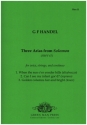 3 Arias from Solomom HWV67 for voice, strings and Bc score and parts