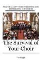 Tim Knight The Survival of your Choir - new edition books (general)