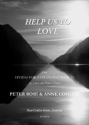Peter Rose Words: Anne Conlon Help Us To Love hymns, church services, congregational, choir with optional harmony, c
