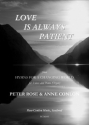 Peter Rose Words: Anne Conlon Love is Always Patient hymns, church services, congregational, choir with optional harmony, c
