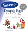 Thomas Gregory, Vamoosh Double Bass Book 2.5 Double Bass