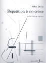 Repetition is no Crime for violoncello and piano