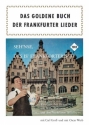 Das goldene Buch der Frankfurter Lieder: f�r Klavier/Gesang/Gitarre