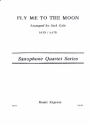 Fly me to the moon for 4 saxophones (SATB/AATB) score and parts