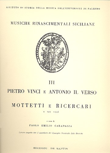 Musiche rinascimentali siciliane vol.3 Mottetti e ricercari a 3 voci di Pietro Vinci e Antonio il Verso
