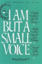 I am but a small voice for 2-part voices and piano score