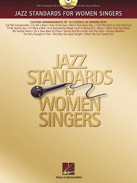 Jazz standards for women singers (+CD): custom arrangements of 18 classics in singing keys