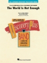 The world is not enough: for concert band Discovery plus band series