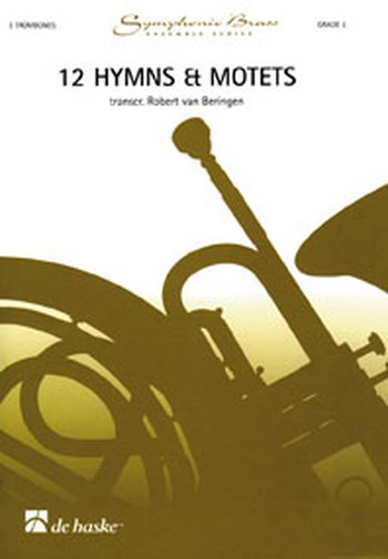 12 hymns and motets for 3 trombones score and parts Beringen, Robert van, arr.