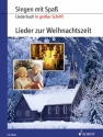 Lieder zur Weihnachtszeit fr Gesang Liederbuch