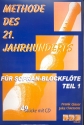 Methode des 21. Jahrhunderts Band 1 (+CD) fr Sopranblockflte