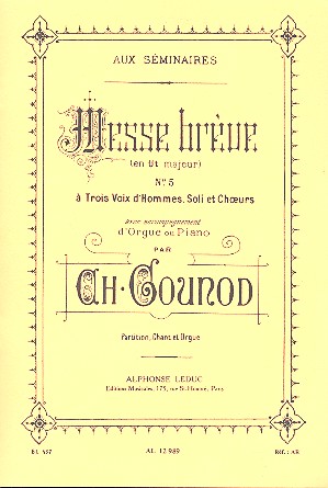 Messe breve ut majeur no.5 pour 3 voix d'hommes solis et choeurs et orgue ou piano, partition chant et orgue