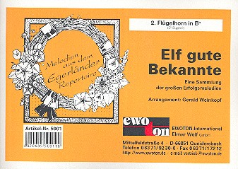 Mosch Welterfolge Band 6 - 11 gute Bekannte: fr Blasorchester Flgelhorn 2 in B