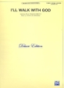 I'll walk with God: Einzelausgabe fr Gesang und Klavier
