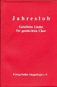Jahreslob Band 1 - Geistliche Lieder fr gem Chor