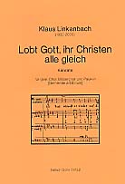 Lobt Gott ihr Christen alle gleich Kantate fr gem Chor, Blserchor und Pauken (Gemeinde ad lib) Partitur