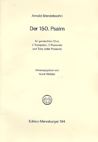 Psalm 150 fr gem Chor, 2 Trompeten, 2 Posaunen und Tuba,  Partitur Wetzlar, Hprst, Ed