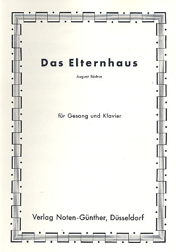 Das Elternhaus: fr Gesang und Klavier Verlagskopie