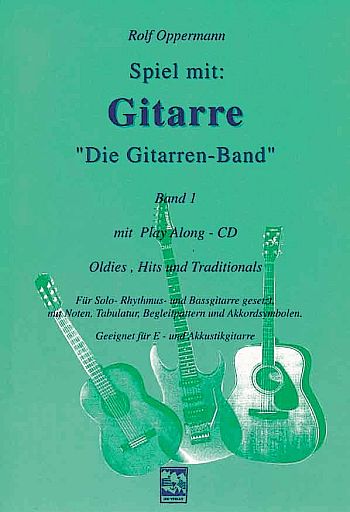 Spiel mit Band 1 (+CD) fr Gitarre Die Gitarren-Band Oldies, Hits und Traditionals